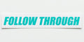 Follow Through decal